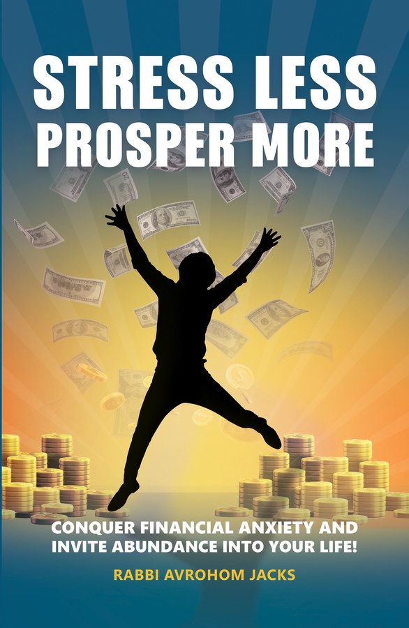 Stress Less, Prosper More! by Avrohom Jacks — book cover